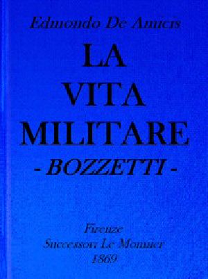 [Gutenberg 45647] • La vita militare: bozzetti